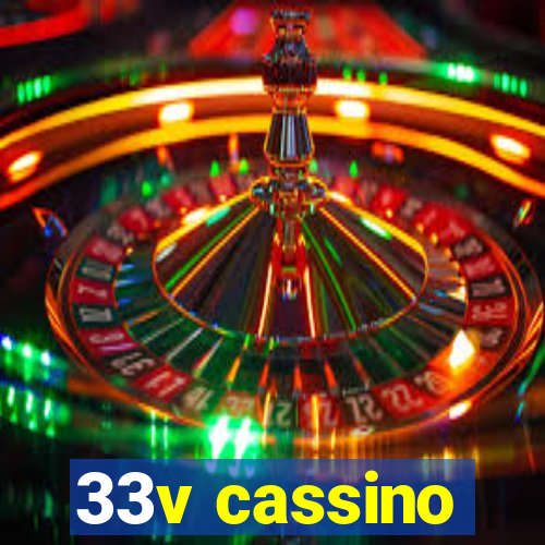 33v cassino